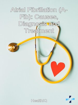 cover image of Atrial Fibrillation (A-Fib)